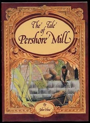 The tale of Pershore Mill,John Hine