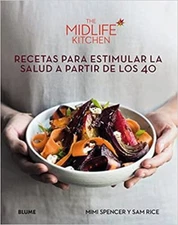 Recetas para estimular la salud a partir de los 40 : The Midlife