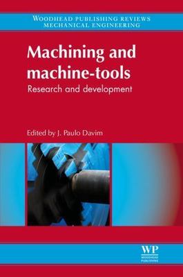 Machining and Machine-tools Research and Development Davim Paulo Davim Hardback