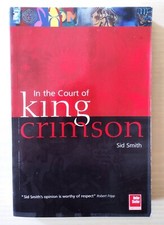 Sid Smith: In The Court Of King Crimson, book, VG, 1st edition: Helter Skelter