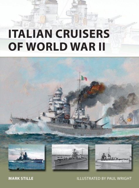 Italian Cruisers of World War II: 258 (New Vanguard) by Mark Stille (PB 2018) - Image 4