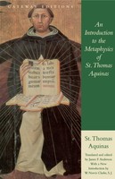 An Introduction To The Metaphysics Of St. Thomas Aquinas Saint Thomas Aquinas