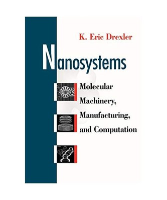 Nanosystems, K. Eric Drexler