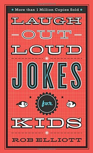 Laugh-Out-Loud Jokes for Kids-Rob Elliott