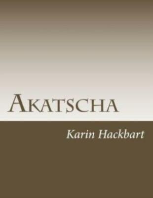 Akatscha: Wenn Die Wildnis Zur Gefahr Wird