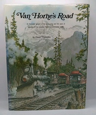 Van Horne s Road Omer Lavallee HC DJ Canadian Pacific Railway History Railfare