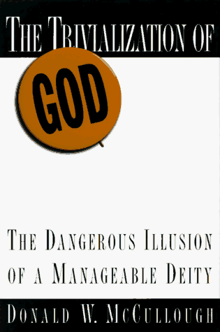The Trivialization of God by McCullough, D.W. Hardback Book The Cheap Fast Free - Picture 1 of 2