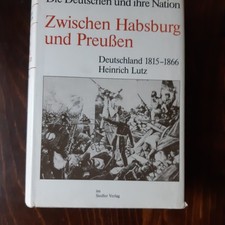 Lutz: Zwischen Habsburg und Preussen Deutschl...