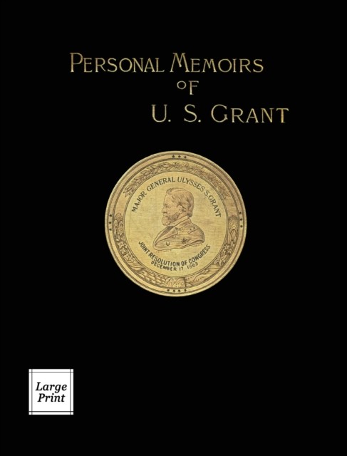 Personal Memoirs of U.S. Grant Volume 2/2 Large Print Edition (Hardback Book)