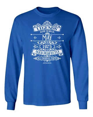 May 1975 Born Legends - Funny Birthday Gift Long Sleeve Tshirt
