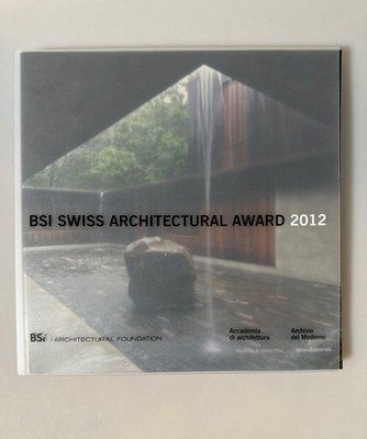 BSI Swiss Architectural Award 2012. Navone, Nicola: