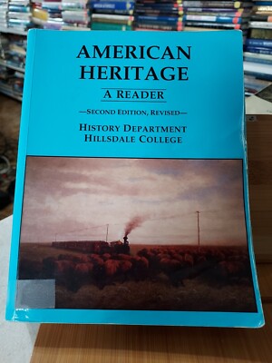 American Heritage: A Reader. 2nd edition, revised Hillsdale (2001,TPK) HZ9