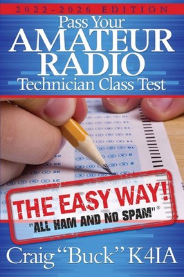 Craig E Buck | Pass Your Amateur Radio Technician Class Test - the Easy Way