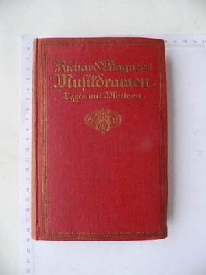 Richard Wagners Musikdramen - Sämtliche komponierten Bühnendichtungen
