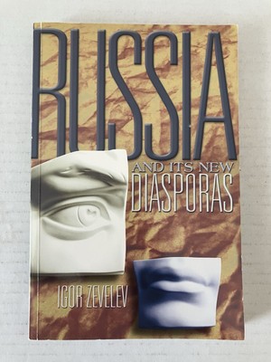 Russia and Its New Diasporas by Igor Zevelev 2001 Paperback