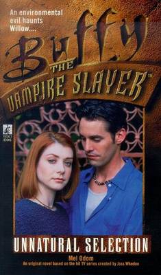 Buffy the Vampire Slayer, Unnatural Selection; Mel Odom 1st / 1st Edition 1999