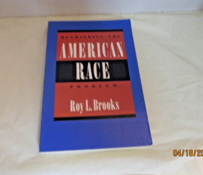 Rethinking the American Race Problem by Roy L. Brooks (1990, Trade Paperback)