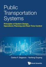 Public Transportation Syst... 9789813224094 by Carlos F Daganzo & Yanfeng Ouyang