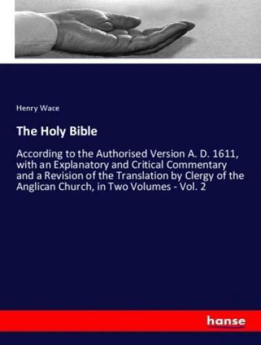 Thumbnail - The Holy Bible According To The Authorised Version A. D. 1611, With An