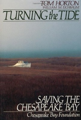 Turning the Tide : Saving the Chesapeake Bay Paperback