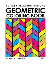 Geometric Patterns Coloring Book For Stress-Relief: 50 Unique Patterns For Adult