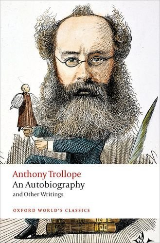 An Autobiography and Other Writings 2/e - Trollope, Anthony