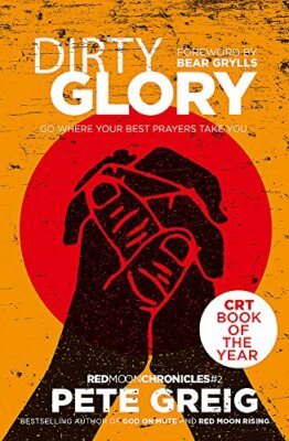 Dirty Glory: Go Where Your Best Prayers Take You (Red Moon Chro 