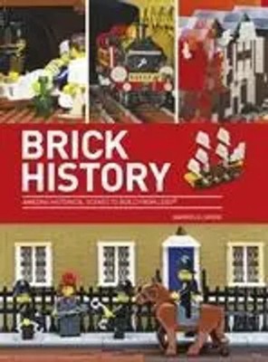 Brick History | Amazing Historical Scenes to Build from LEGO | Warren Elsmore