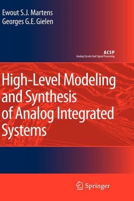 High-Level Modeling and Synthesis of Analog Integrated Systems by Georges Gielen