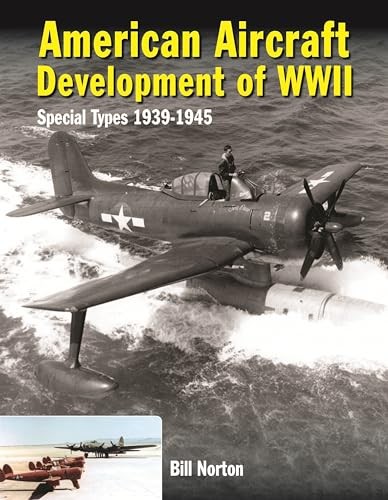 American Aircraft Development of WWII: Special Types 1939-1945.by Norton New** - Image 7
