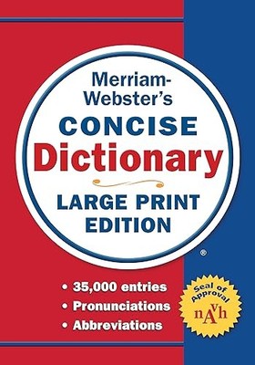 Merriam-Webster s Concise Dictionary: Large Print Edition