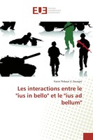 Fiacre Thibaut U. Zoungni | Les Interactions Entre Le Ius In Bello Et Le Ius...