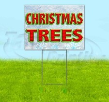 CHRISTMAS TREES 18x24 Yard Sign Corrugated Plastic Bandit Lawn Business USA
