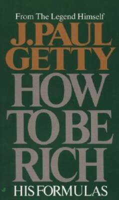 How to Be Rich - Mass Market Paperback By Getty, J. Paul - GOOD