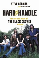 Hard to Handle: The Life and Death of the Black Crowes--A Memoir by