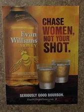BOURBON WHISKEY EVAN WILLIAMS AD "CHASE WOMEN NOT YOUR SHOT" EVAN WILLIAMS HONEY