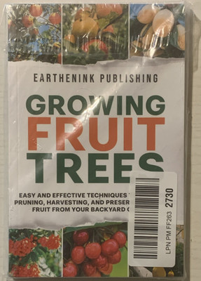 Growing Fruit Trees Paperback by Earthenink Publishing Pruning Harvesting
