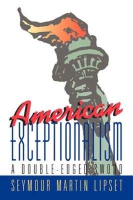 American Exceptionalism: A Double-Edged Sword by Seymour Martin Lipset (English)