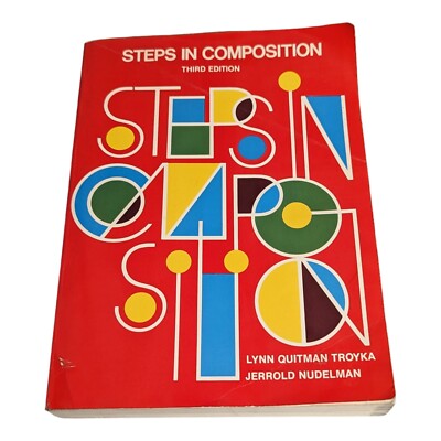 Steps In Composition Lynn Quitman Troyka Jarrod Nudelman Third Edition 1982
