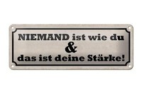 Blechschild Spruch 27X10 Cm Niemand Ist Wie Du Deine StäRke Deko Schild Tin Sign