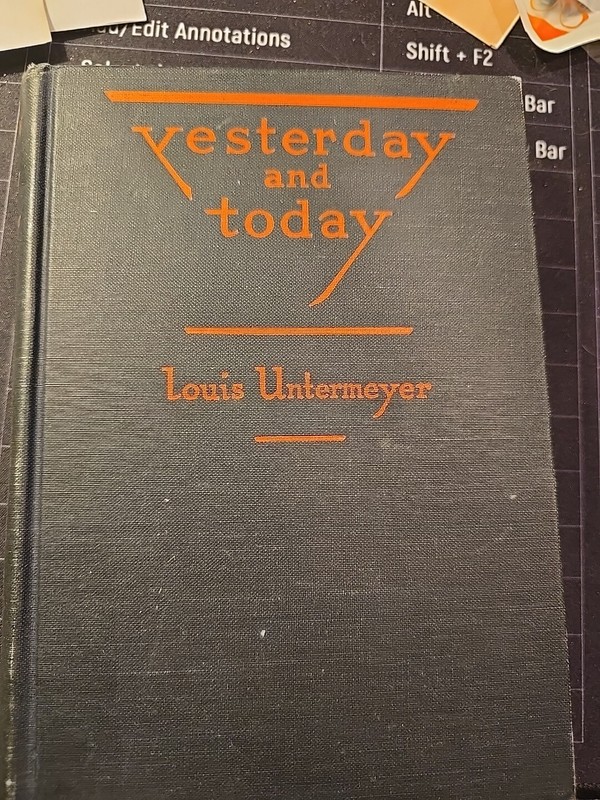 YESTERDAY AND TODAY  LOUIS UNTERMEYER   BOX829