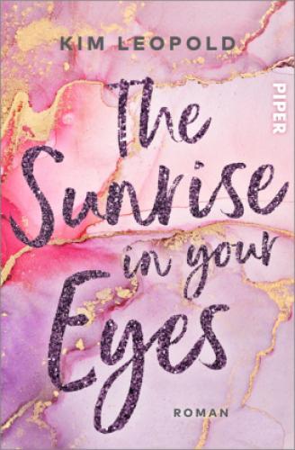 Thumbnail - The Sunrise In Your Eyes Roman | Gefühlvolle New-adult-romance Unter
