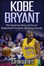 Kobe Bryant: The Inspiring Story of One of Basketball's Greatest Shooting - GOOD