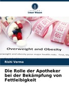 Rishi Verma | Die Rolle Der Apotheker Bei Der BekäMpfung Von Fettleibigkeit