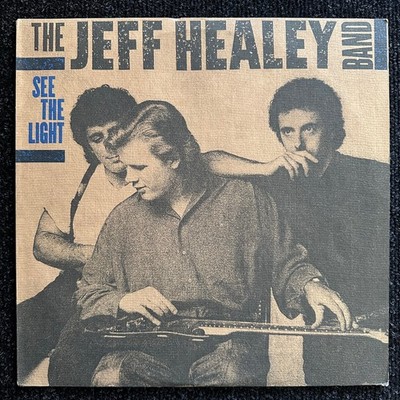 The Jeff Healey Band See The Light Vinyl LP 1988 Arista Records Blues Rock