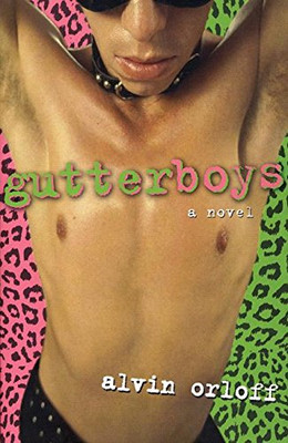 Gutter boys - Paperback NEW Alvin Orloff 2005-03-01