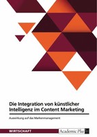 Die Integration Von KüNstlicher Intelligenz Im Content Marketing Und Ihre...