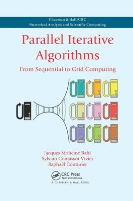 Parallel Iterative Algorithms : From Sequential to Grid Computing, Paperback ...