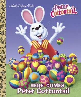 Here Comes Peter Cottontail Little Golden Book (Peter Cottontail): A Bunny Book
