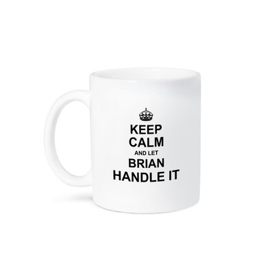 3dRose, Keep Calm and Let Brian Handle it - funny personal name, Mug